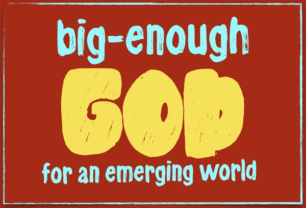 Big Enough God for an Emerging World