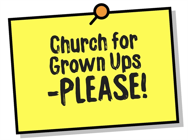 Church for Grown Ups - Please